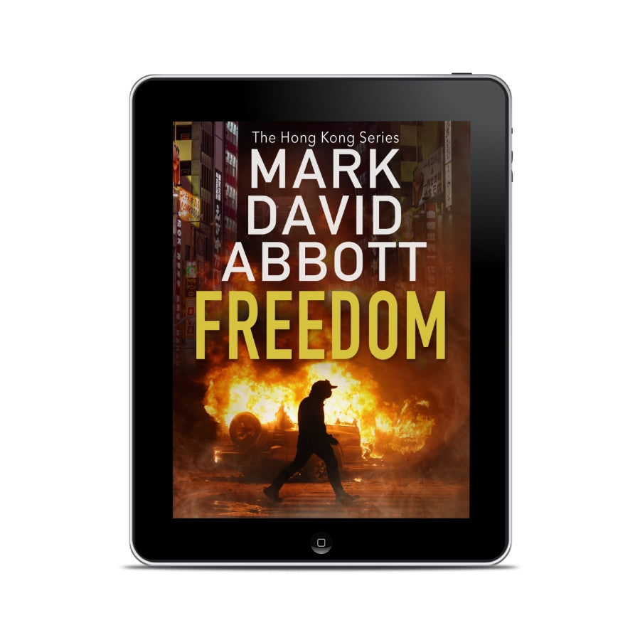 Cover of Freedom by Mark David Abbott – final installment in a political thriller series set in Hong Kong