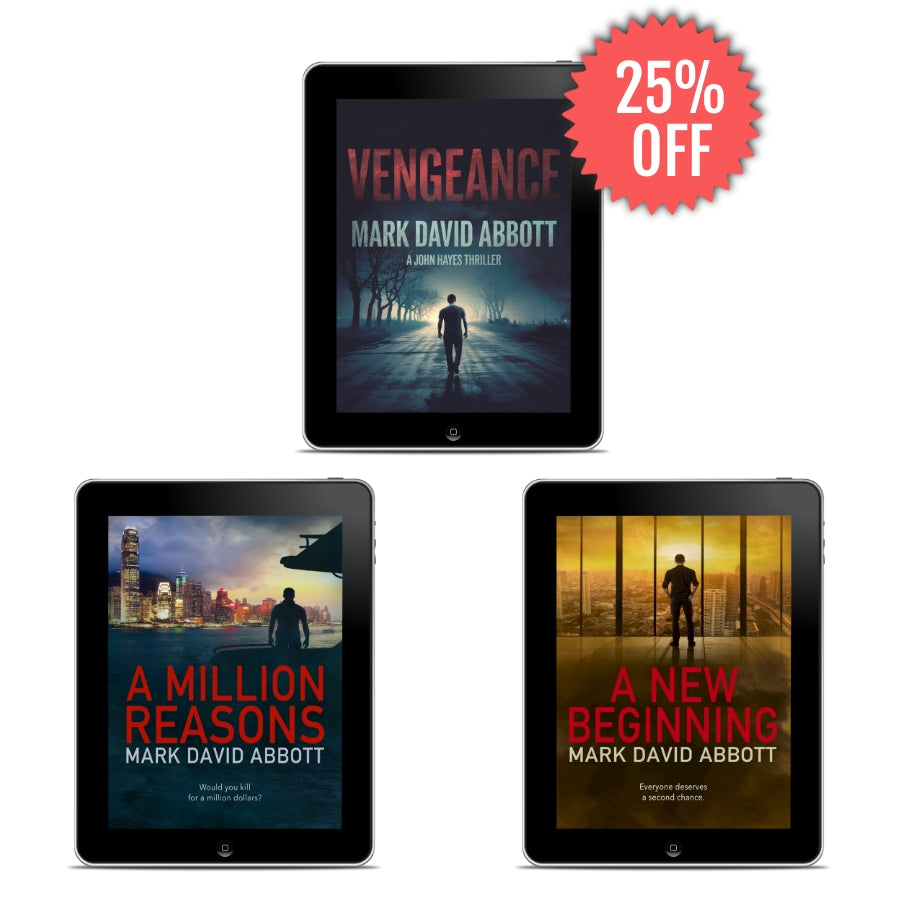 Covers of Vengeance, A Million Reasons, and A New Beginning – the first three fast-paced thriller ebooks in the John Hayes series by Mark David Abbott.