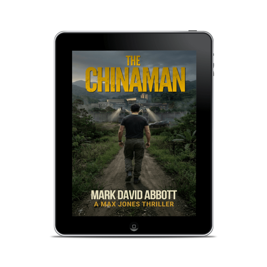 The Chinaman ebook cover by Mark David Abbott, Max Jones Thriller Book 6