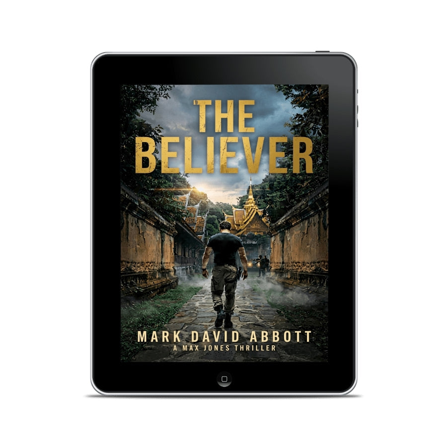Ebook image for The Believer by Mark David Abbott, Max Jones Thriller Series Book 5, shown on an e-reader with a Thailand temple thriller cover.